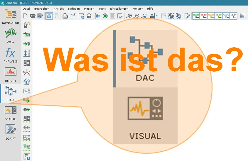 DAC and VISUAL – what is that? We are asked this question in pretty much every one of our DIAdem training courses.